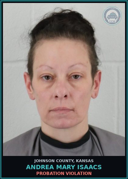 CCW arrest card for ANDREA MARY ISAACS in Johnson County: PROBATION VIOLATION
