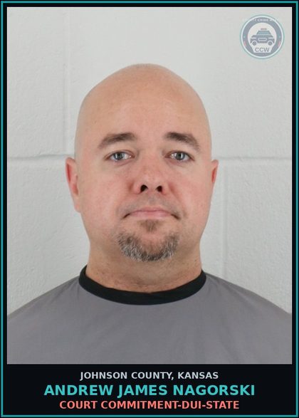 CCW arrest card for ANDREW JAMES NAGORSKI in Johnson County: COURT COMMITMENT-DUI-STATE
