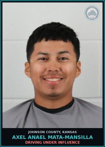 CCW arrest card for AXEL ANAEL MATA-MANSILLA in Johnson County: DRIVING UNDER INFLUENCE