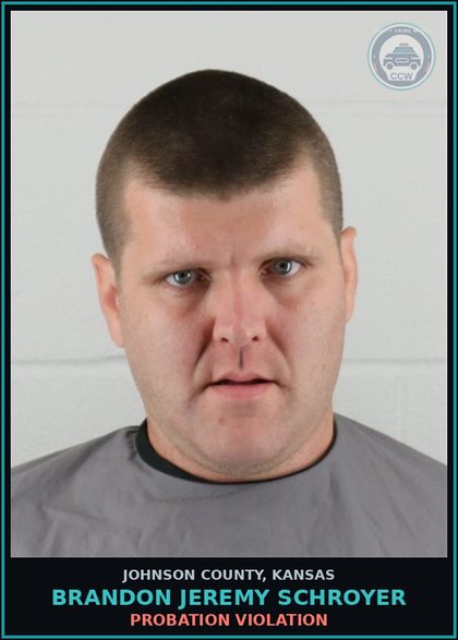 CCW arrest card for BRANDON JEREMY SCHROYER in Johnson County: PROBATION VIOLATION
