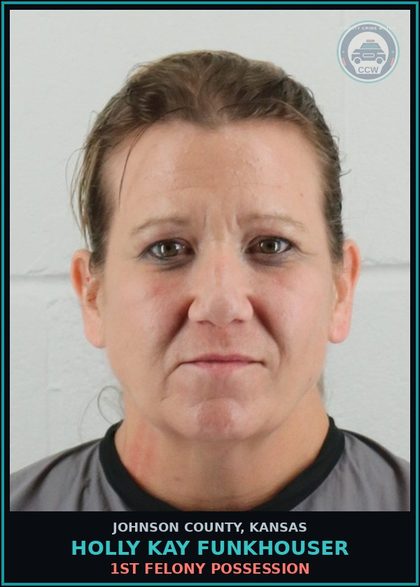 CCW arrest card for HOLLY KAY FUNKHOUSER in Johnson County: 1ST FELONY POSSESSION
