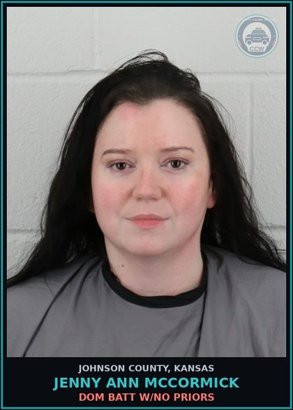 CCW arrest card for JENNY ANN MCCORMICK in Johnson County: DOM BATT W/NO PRIORS