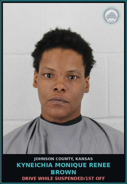 CCW arrest card for KYNEICHIA MONIQUE RENEE BROWN in Johnson County: DRIVE WHILE SUSPENDED/1ST OFF