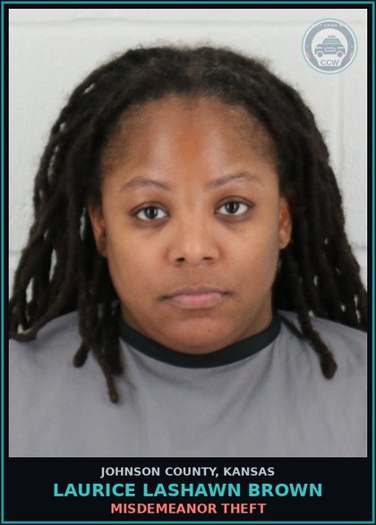 CCW arrest card for LAURICE LASHAWN BROWN in Johnson County: MISDEMEANOR THEFT
