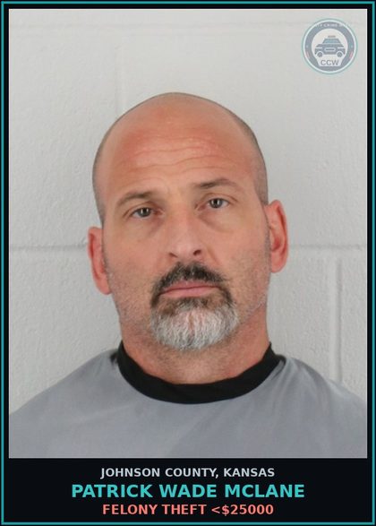 CCW arrest card for PATRICK WADE MCLANE in Johnson County: FELONY THEFT <$25000