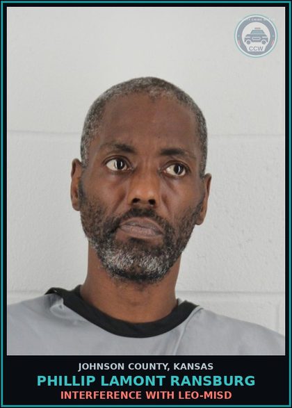 CCW arrest card for PHILLIP LAMONT RANSBURG in Johnson County: INTERFERENCE WITH LEO-MISD