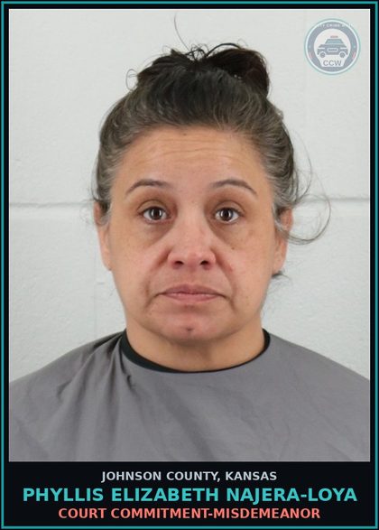 CCW arrest card for PHYLLIS ELIZABETH NAJERA-LOYA in Johnson County: COURT COMMITMENT-MISDEMEANOR