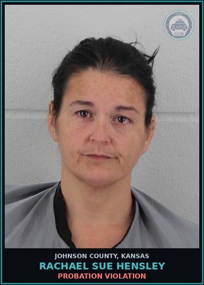 CCW arrest card for RACHAEL SUE HENSLEY in Johnson County: PROBATION VIOLATION