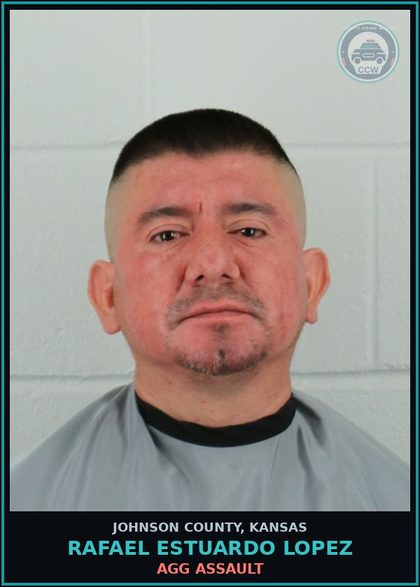 CCW arrest card for RAFAEL ESTUARDO LOPEZ in Johnson County: AGG s3xual BATTERY