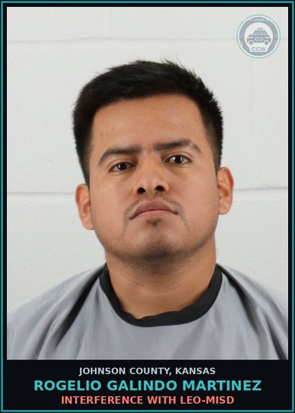 CCW arrest card for ROGELIO GALINDO MARTINEZ in Johnson County: INTERFERENCE WITH LEO-MISD