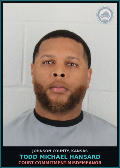 CCW arrest card for TODD MICHAEL HANSARD in Johnson County: COURT COMMITMENT-MISDEMEANOR