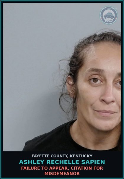 CCW arrest card for ASHLEY RECHELLE SAPIEN in Fayette County: FAILURE TO APPEAR, CITATION FOR MISDEMEANOR