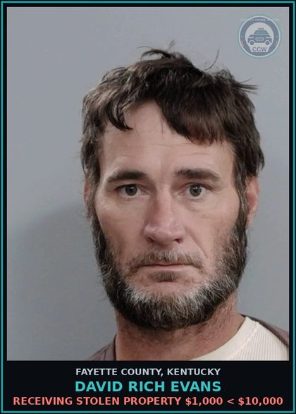 CCW arrest card for DAVID RICH EVANS in Fayette County: RECEIVING STOLEN PROPERTY $1,000 < $10,000