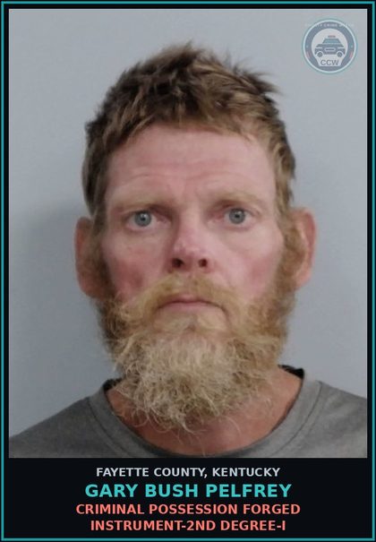 CCW arrest card for GARY BUSH PELFREY in Fayette County: CRIMINAL POSSESSION FORGED INSTRUMENT-2ND DEGREE-I