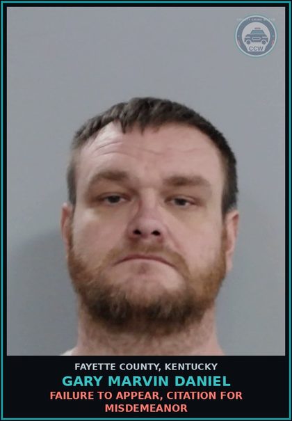 CCW arrest card for GARY MARVIN DANIEL in Fayette County: FAILURE TO APPEAR, CITATION FOR MISDEMEANOR