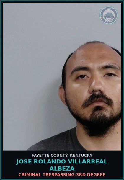 CCW arrest card for JOSE ROLANDO VILLARREAL ALBEZA in Fayette County: CRIMINAL TRESPASSING-3RD DEGREE