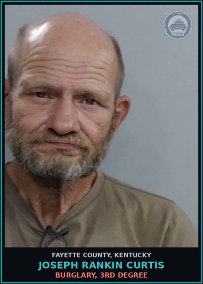 CCW arrest card for JOSEPH RANKIN CURTIS in Fayette County: BURGLARY, 3RD DEGREE