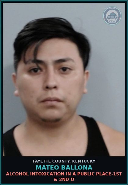CCW arrest card for MATEO BALLONA in Fayette County: ALCOHOL INTOXICATION IN A PUBLIC PLACE-1ST & 2ND O