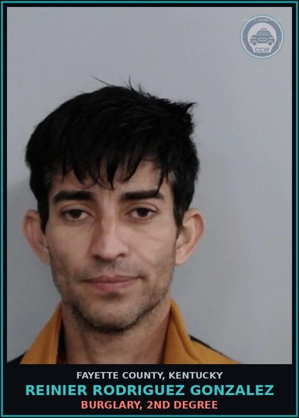 CCW arrest card for REINIER RODRIGUEZ GONZALEZ in Fayette County: BURGLARY, 2ND DEGREE