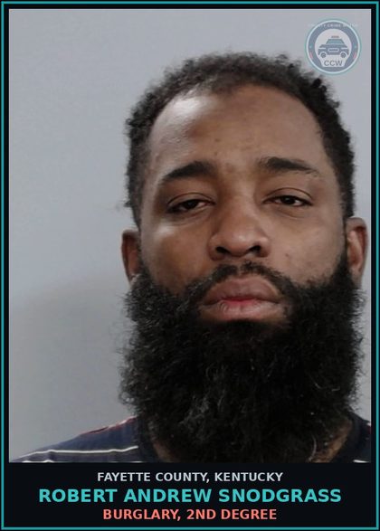 CCW arrest card for ROBERT ANDREW SNODGRASS in Fayette County: BURGLARY, 2ND DEGREE