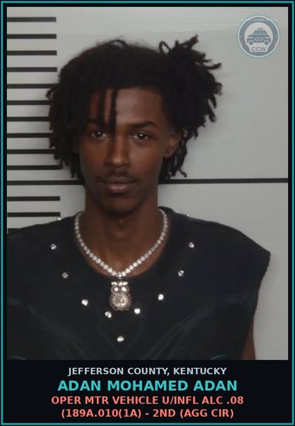 CCW arrest card for Adan Mohamed Adan in Jefferson County: OPER MTR VEHICLE U/INFL ALC .08 (189A.010(1A) - 2ND (AGG CIR)