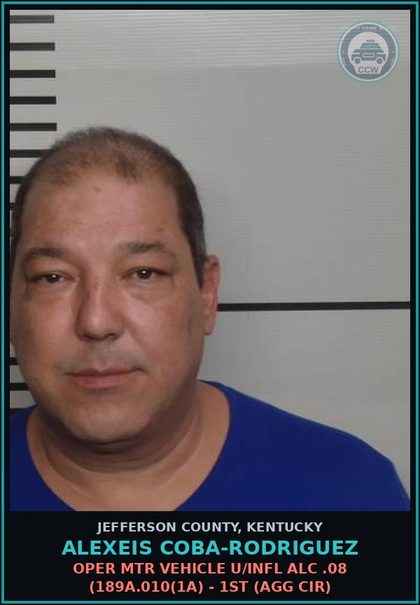 CCW arrest card for Alexeis Coba-Rodriguez in Jefferson County: OPER MTR VEHICLE U/INFL ALC .08 (189A.010(1A) - 1ST (AGG CIR)