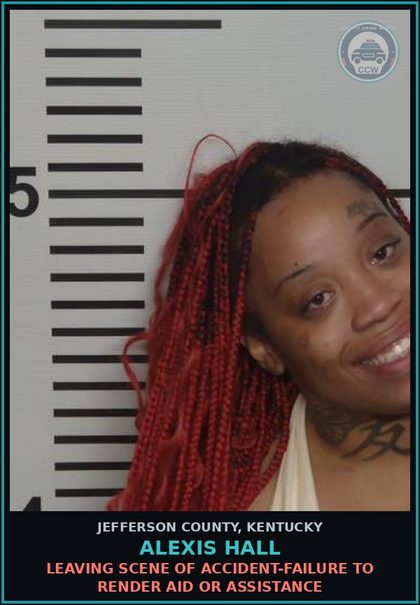 CCW arrest card for Alexis Hall in Jefferson County: LEAVING SCENE OF ACCIDENT-FAILURE TO RENDER AID OR ASSISTANCE