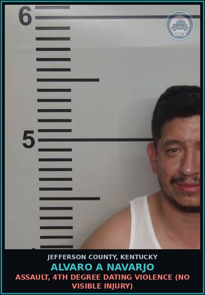 CCW arrest card for Alvaro A Navarjo in Jefferson County: ASSAULT, 4TH DEGREE DATING VIOLENCE (NO VISIBLE INJURY)