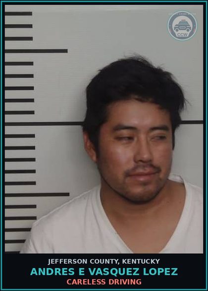CCW arrest card for Andres E Vasquez Lopez in Jefferson County: CARELESS DRIVING