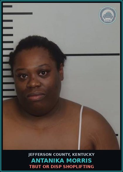 CCW arrest card for Antanika Morris in Jefferson County: TBUT OR DISP SHOPLIFTING