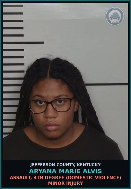 CCW arrest card for Aryana Marie Alvis in Jefferson County: ASSAULT, 4TH DEGREE (DOMESTIC VIOLENCE) MINOR INJURY