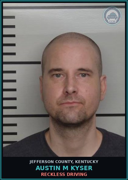 CCW arrest card for Austin M Kyser in Jefferson County: RECKLESS DRIVING