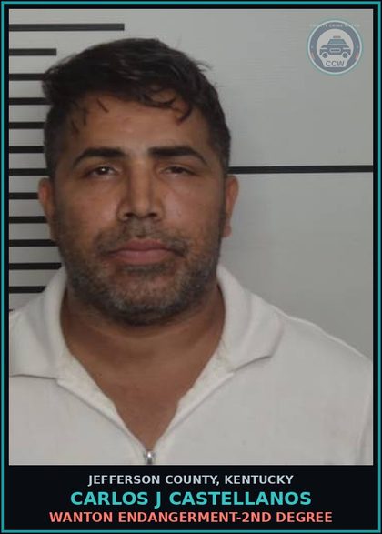CCW arrest card for Carlos J Castellanos in Jefferson County: WANTON ENDANGERMENT-2ND DEGREE