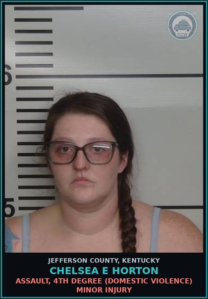 CCW arrest card for Chelsea E Horton in Jefferson County: WANTON ENDANGERMENT-1ST DEGREE