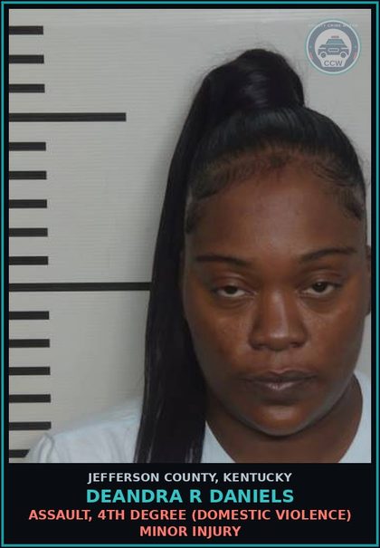 CCW arrest card for Deandra R Daniels in Jefferson County: ASSAULT, 4TH DEGREE (DOMESTIC VIOLENCE) MINOR INJURY