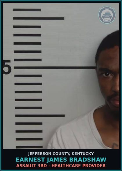 CCW arrest card for Earnest James Bradshaw in Jefferson County: ASSAULT 3RD - HEALTHCARE PROVIDER