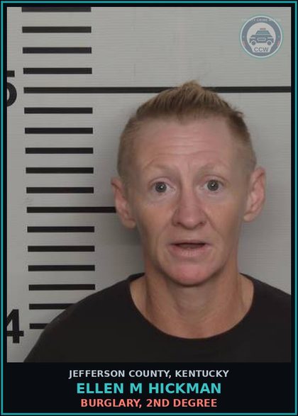 CCW arrest card for Ellen M Hickman in Jefferson County: BURGLARY, 2ND DEGREE