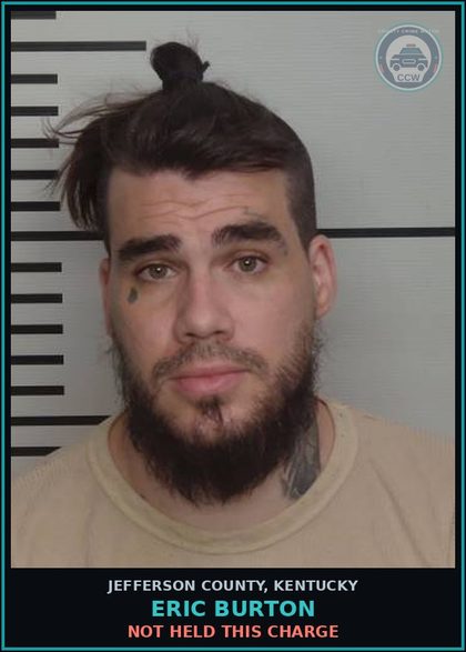 CCW arrest card for Eric Burton in Jefferson County: NOT HELD THIS CHARGE