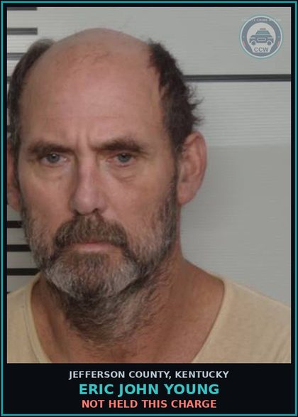 CCW arrest card for Eric John Young in Jefferson County: NOT HELD THIS CHARGE