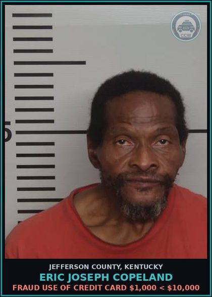 CCW arrest card for Eric Joseph Copeland in Jefferson County: FRAUD USE OF CREDIT CARD $1,000 < $10,000