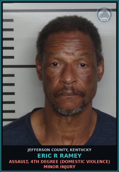CCW arrest card for Eric R Ramey in Jefferson County: ASSAULT, 4TH DEGREE (DOMESTIC VIOLENCE) MINOR INJURY