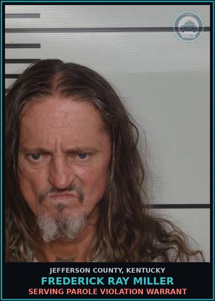 CCW arrest card for Frederick Ray Miller in Jefferson County: SERVING PAROLE VIOLATION WARRANT