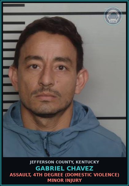 CCW arrest card for Gabriel Chavez in Jefferson County: ASSAULT, 4TH DEGREE (DOMESTIC VIOLENCE) MINOR INJURY