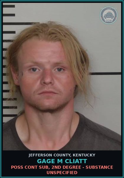 CCW arrest card for Gage M Cliatt in Jefferson County: POSS CONT SUB, 2ND DEGREE - DRUG UNSPECIFIED
