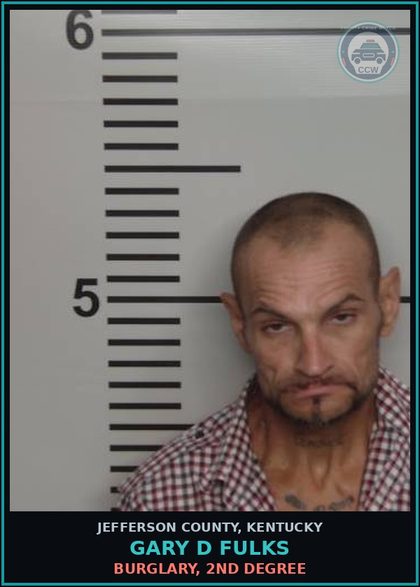 CCW arrest card for Gary D Fulks in Jefferson County: BURGLARY, 2ND DEGREE