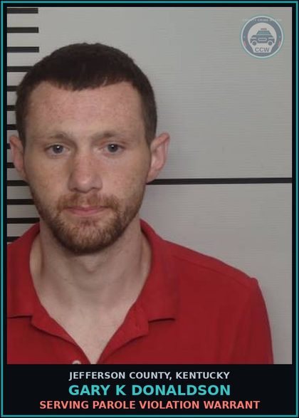 CCW arrest card for Gary K Donaldson in Jefferson County: SERVING PAROLE VIOLATION WARRANT