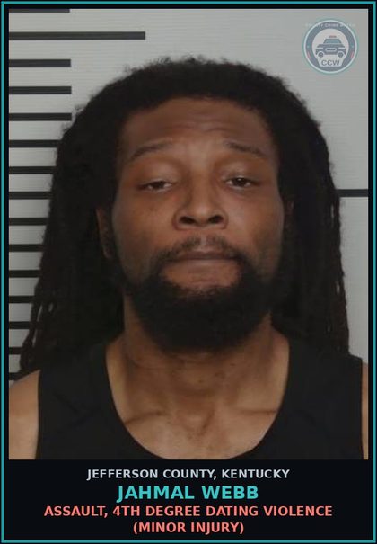 CCW arrest card for Jahmal Webb in Jefferson County: ASSAULT, 4TH DEGREE DATING VIOLENCE (MINOR INJURY)