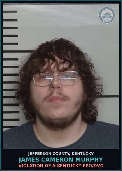 CCW arrest card for James Cameron Murphy in Jefferson County: VIOLATION OF A KENTUCKY EPO/DVO