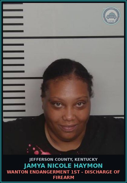 CCW arrest card for Jamya Nicole Haymon in Jefferson County: WANTON ENDANGERMENT 1ST - DISCHARGE OF FIREARM