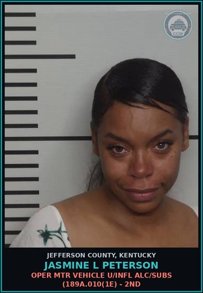 CCW arrest card for Jasmine L Peterson in Jefferson County: OPER MTR VEHICLE U/INFL ALC/SUBS (189A.010(1E) - 2ND